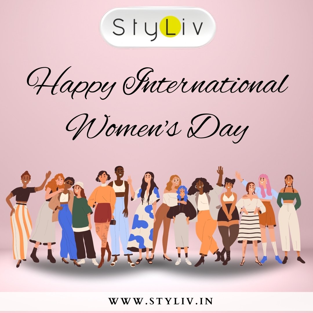 Happy International Women's Day! Celebrate with style and empowerment at styliv.in! 💃✨ #WomensDay #StylishWomen #Empowerment #FashionInspiration #CelebrateWomen #InternationalWomensDay