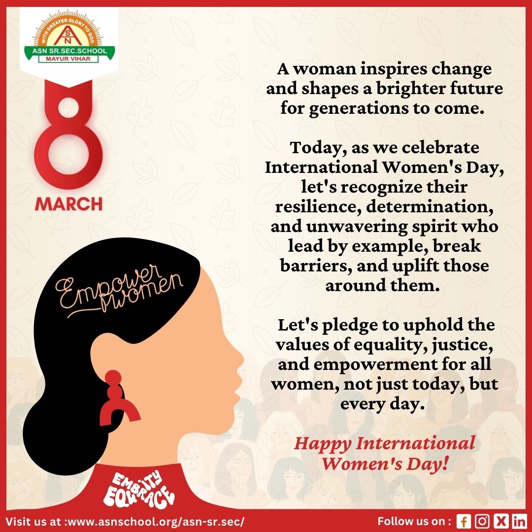Let’s pledge to uphold the values of equality, justice, and empowerment for all women, not just today, but every day. Happy International Women’s Day! #internationalwomenday2024 #womenempowerment #IWD2024 #asnschool #asnschooldelhi