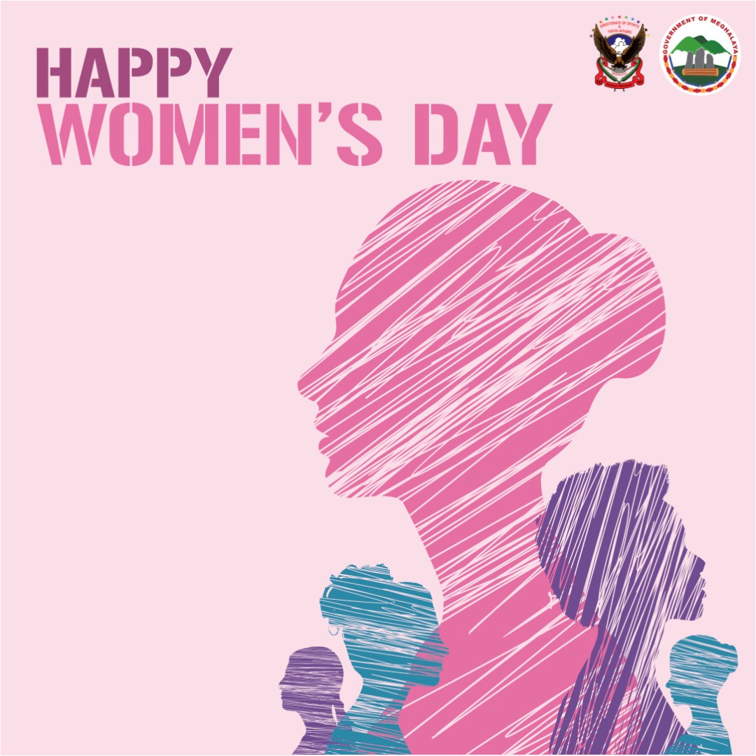 Empowering women, embracing excellence. Happy Women's Day from Meghalaya Sports and Youth Affairs!

#HappyWomensDay #MeghalayaSports #YouthAffairs #GenderEquality #EmpowerWomen