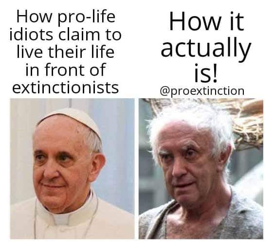 extinctionmemes's tweet photo. #extinctionism #proextinction https://t.co/hklKVO59GY