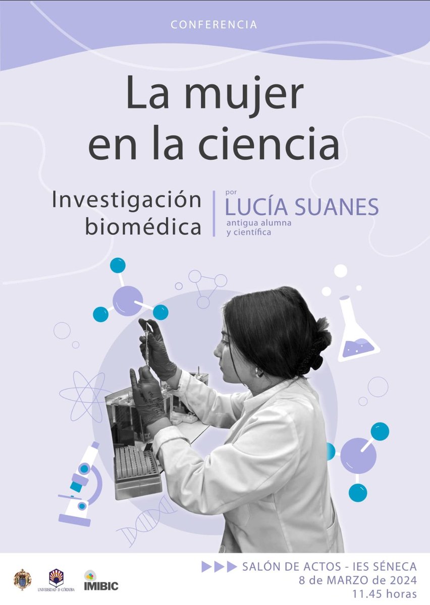 Hoy viernes 8 de marzo, Día Internacional de la Mujer, a las 11:45, nuestra antigua alumna Lucía Suanes Cobos, bioquímica, científica e investigadora, ofrecerá una conferencia sobre investigación biomédica.