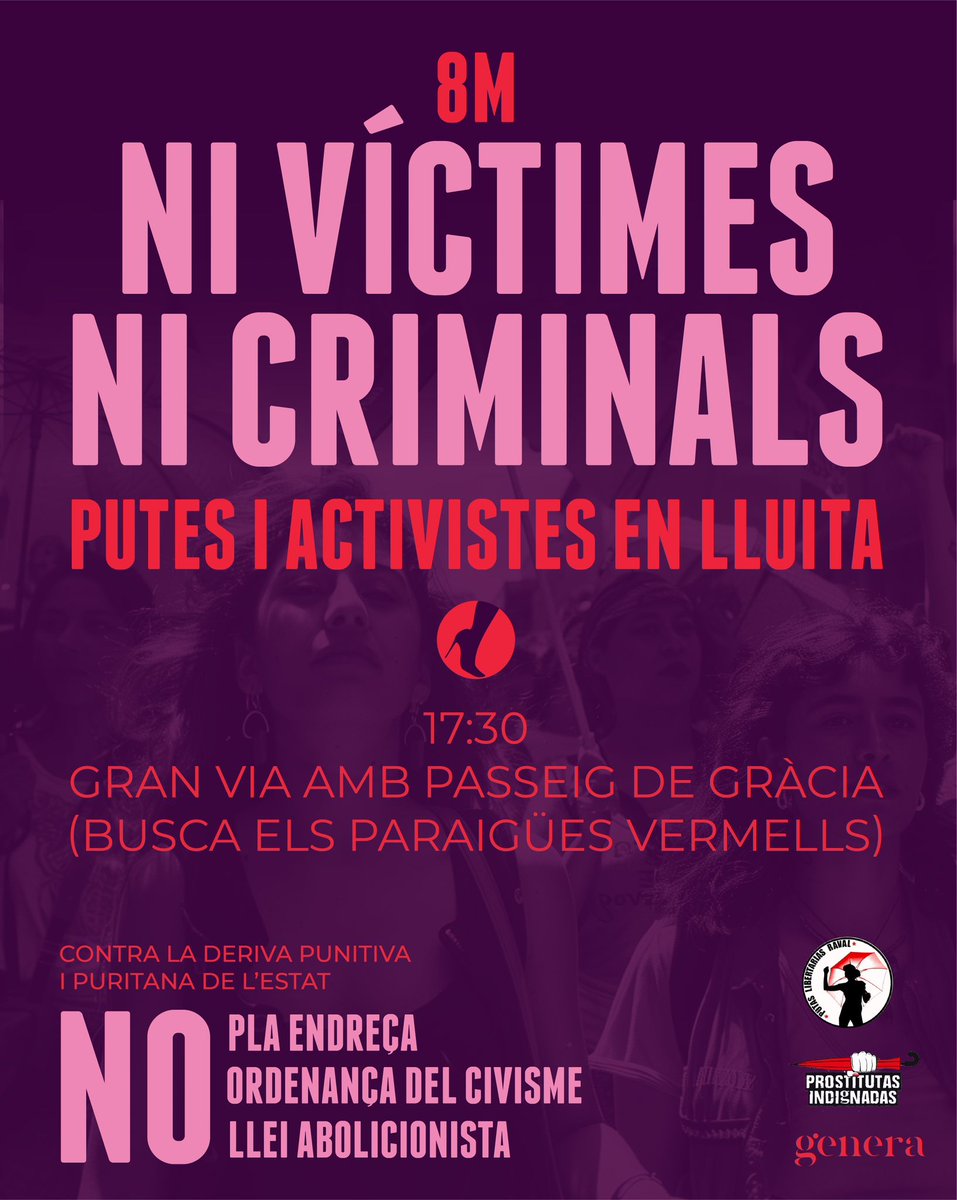 ⛔NI VÍCTIMES NI CRIMINALS🔴
👠Putes i Activistes en Lluita👠

🔥 Davant la deriva punitiva i puritana de l'Estat, aquest 8M prenem els carrers al costat de les companyes de <a href="/PutasLibRaval/">Putas Libertarias Raval</a> i
<a href="/lasGenera/">Genera</a>
#8MVagaFeminista 
🗣️ Ens veiem a📍Gran Via amb Passeig de Gràcia a les 17:30
