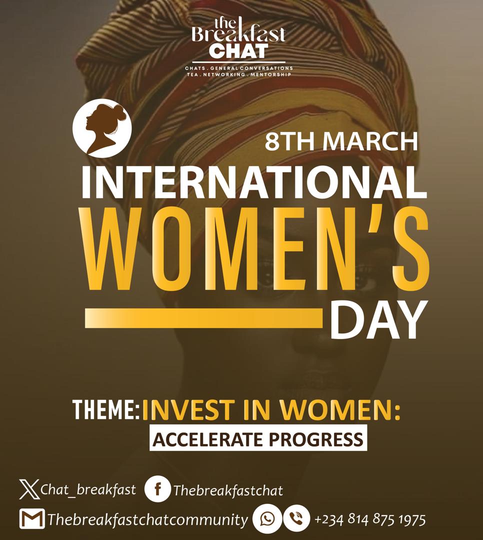 BreakfastChatng's tweet photo. International Women's Day is a powerful occasion to celebrate the achievements of women worldwide and advocate for gender equality. This year's theme, "Invest in Women: Accelerate Progress," 1/ https://t.co/IoZX6v6jMS