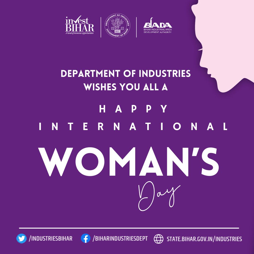 The Department of Industries Wishes you all a Happy International women's Day. #womensday #IndustriesBihar #BIHARHAITAIYAR #InvestInBihar @SandeepPoundrik