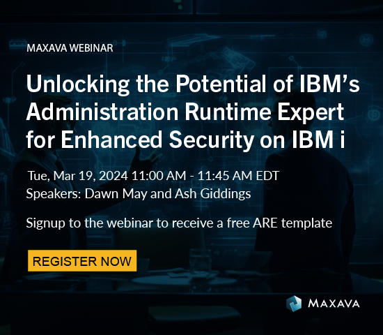 Maxava Webinar: Unlocking the Potential of IBM’s Administration Runtime Expert (ARE) for Enhanced Security on IBM i, Tue, Mar 19, 2024 11:00 AM - 11:45 AM EDT. Speakers: <a href="/DawnMayiCan/">Dawn May</a> and <a href="/AshleyGiddings/">Ash Giddings</a> , Register now: attendee.gotowebinar.com/register/77757…  #ibmi