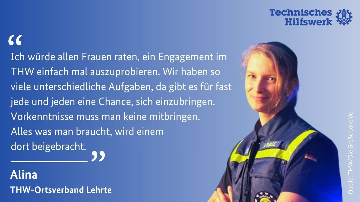 Eine der Frauen, die sich im THW ehrenamtlich engagieren, ist Alina. Sie ist Zugführerin und hat sich bei ihrer Berufung in diese Funktion vor allem über die Wertschätzung der anderen THW-Kräfte gefreut.