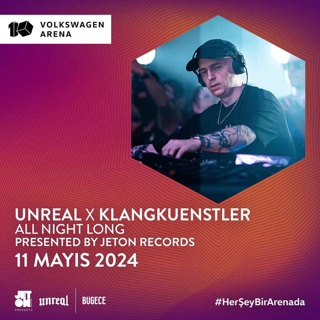 ⚡️Unreal x Klangkuenstler “All Night Long” 11 Mayıs’ta Volkswagen Arena’da! @jetonrecords sunumu ile gerçekleşecek gecenin biletleri şimdiBugece’de satışta. 🎟️ #HerŞeyBirArenada