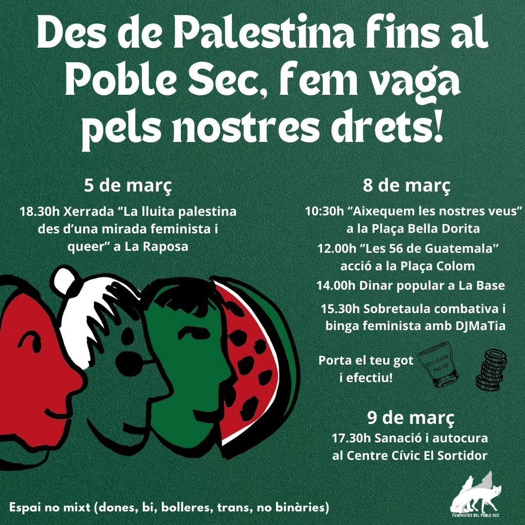 AteneuBase's tweet photo. ⚠️ Des de @BarriFeminista 🐺 es convoca al #PobleSec un #8M que travessa fronteres i amplia la solidaritat transfeminista i antiracista. #PalestinaLliure 
 
➖ Comencem a les 10:30h. a la Plaça Bella Dorita (El Molino) 

👉🏼 Espai no mixte (dones i gèneres dissidents) #8Mpoblesec https://t.co/K4ABZ4o41S