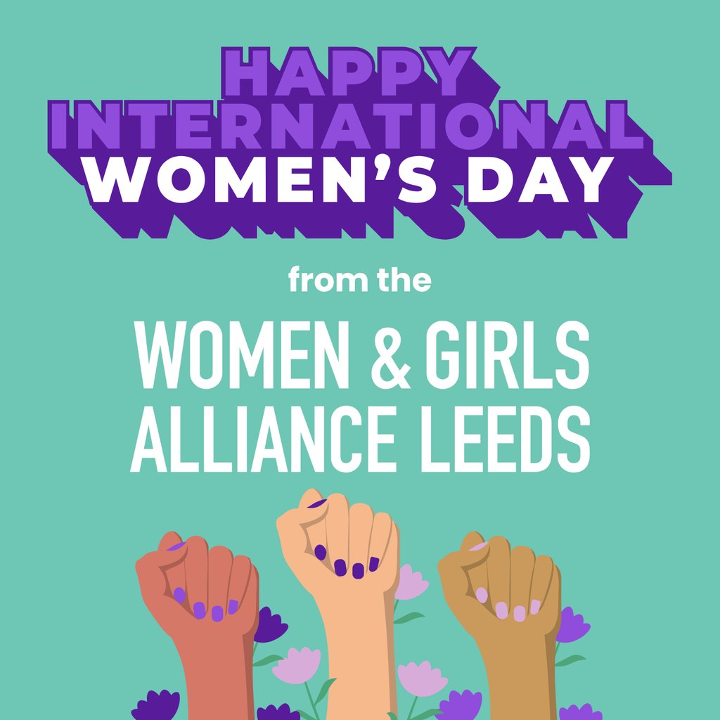 Happy International Women's Day from the Women & Girls Alliance Leeds! 💚💜