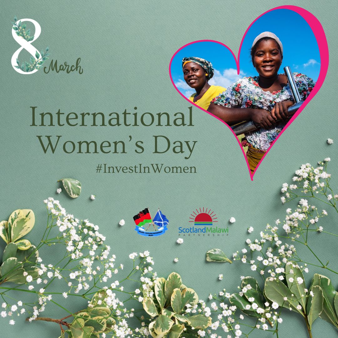 The Scotland Malawi Partnership and Malawi Scotland Partnership join the rest of the world in celebrating International Women’s Day. This year’s United Nations’ theme is ‘Invest in women: Accelerate progress’.