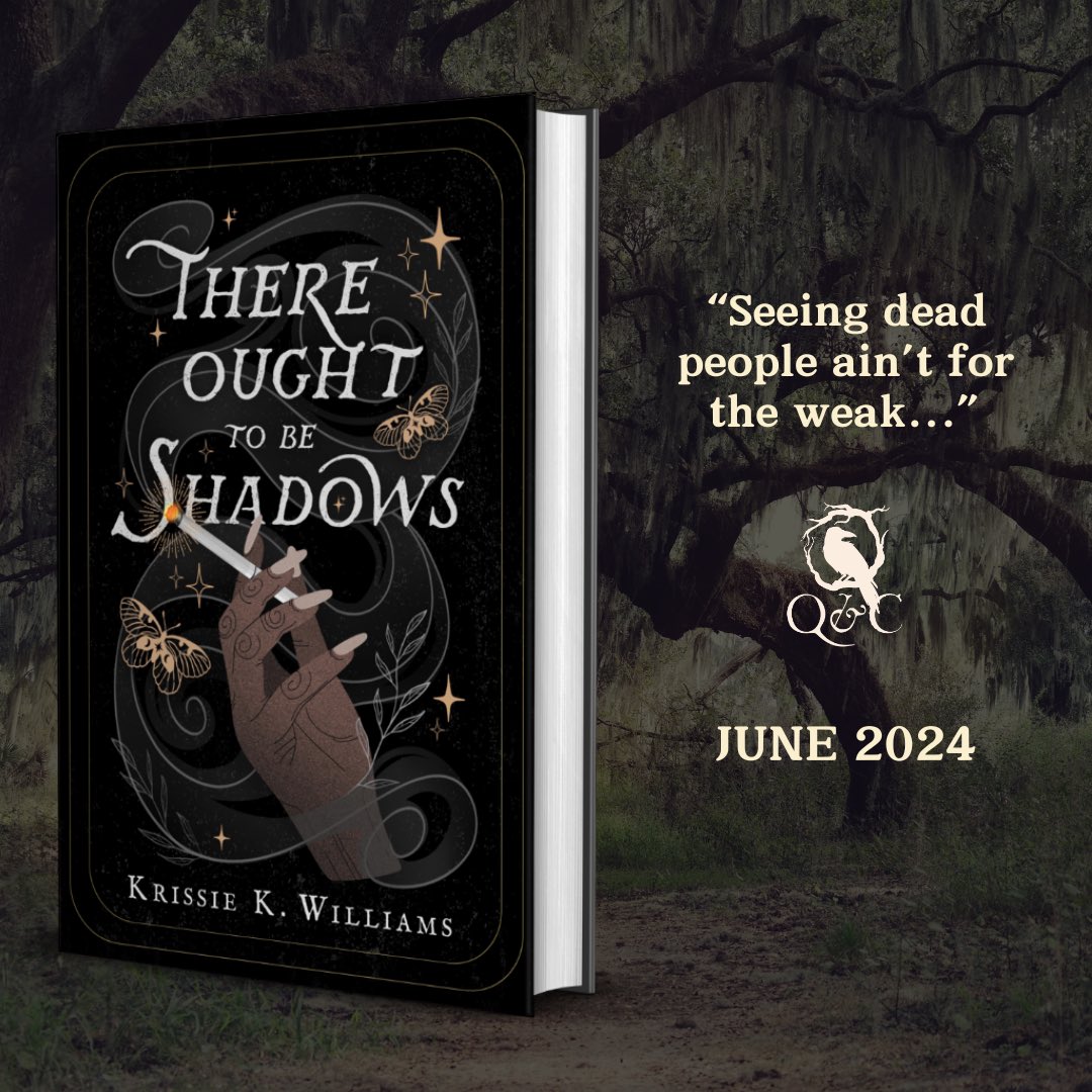 “Seeing dead people ain’t for the weak…” There Ought to Be Shadows, the Southern gothic novel by Krissie K. Williams, is now available for preorder: quillandcrowpublishinghouse.com/there-ought-to…