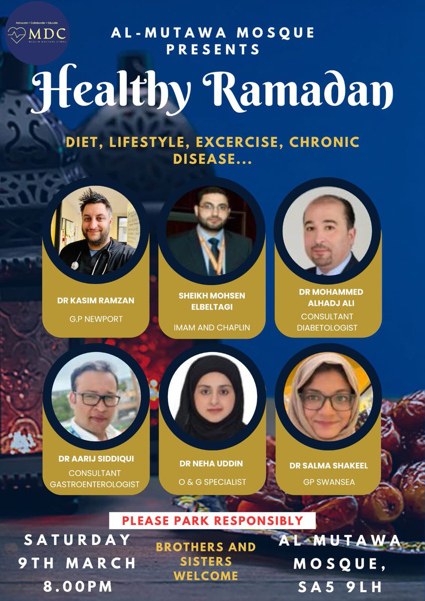🌙 HEALTHY RAMADAN 2024!🌙

🕌 Al-MUTAWA MOSQUE (SWANSEA)
🗓️ Saturday 9th March
⏰ 20:00pm (after Isha)

👩‍⚕️Health Professional Panel 👨‍⚕️

🍏 Healthy Diet in Ramadan
🫀Lifestyle Modification
🚲 Exercise
🧠 How to look after your Health in Ramadan
🙋Question and Answer Session