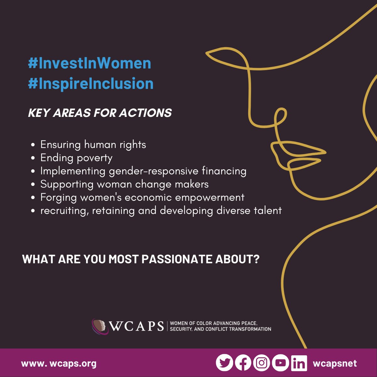 Please join us today in supporting International Women’s Day to bring about change in gender inequality!  
WCAPS believes global issues demand a diversity of perspectives, actions and voices.

#IWD2024 #InvestInWomen #InspireInclusion