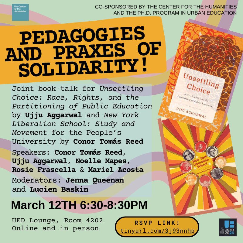 Excited to be moderating this event on Tuesday at 6:30 celebrating the publication of New York Liberation School by Conor Tomás Reed and Unsettling Choice by Ujju Aggarwal! In person at the CUNY Grad Center, department of Urban Education (4202) & on zoom: tinyurl.com/3j93nnhp