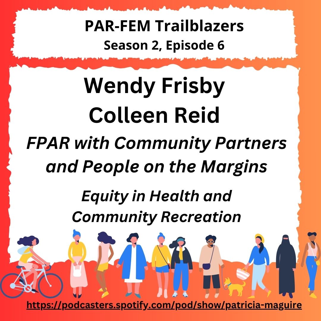 Listen in! New PAR-FEM Episode -Colleen Reid & Wendy Frisby - importance of community partners in FPAR with people on the margins. Equity in community health. #InternationalWomensDay podcasters.spotify.com/pod/show/patri… @CARN_Intl @InfoNeari @ActionResearchJ @actionresearch1 @PRIA_India