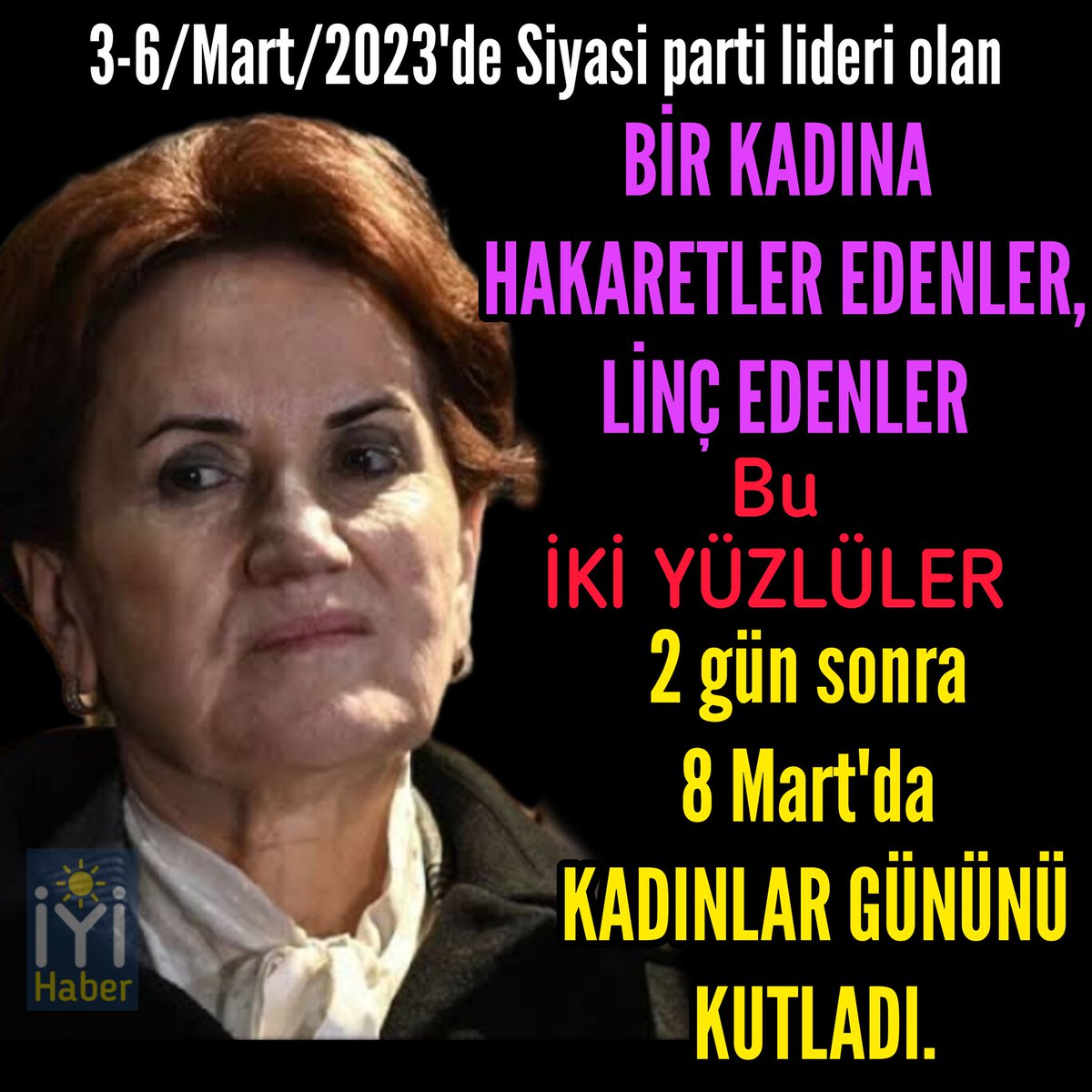 #KadinlarGunu #8Mart2024 
#unutmadık 
Meral Akşener