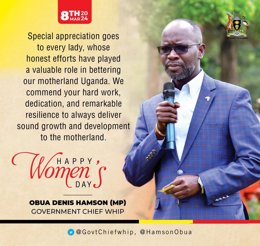 Office of Government Chief Whip-Parliament of Ug (@govtchiefwhip) on Twitter photo Happy International Women’s Day celebrations to all the Women.
We celebrate you!
#girls
#WomensDay2024
#InternationalWomensDay
<a href="/Parliament_Ug/">Parliament of Uganda</a> <a href="/JanetMuseveni/">Janet K Museveni</a> <a href="/AnitahAmong/">Anita Annet Among</a> <a href="/RobinahNabbanja/">Rt. Hon. Nabbanja Robinah. PRIME MINISTER</a> <a href="/jessica_alupo/">Vice President Jessica Alupo</a> <a href="/RebeccaKadagaUG/">Rebecca Alitwala Kadaga</a> <a href="/JaneRuth_Aceng/">Dr. Jane Ruth Aceng Ocero</a> <a href="/HamsonObua/">Denis Hamson Obua</a> Happy International Women’s Day celebrations to all the Women.
We celebrate you!
#girls
#WomensDay2024
#InternationalWomensDay
<a href="/Parliament_Ug/">Parliament of Uganda</a> <a href="/JanetMuseveni/">Janet K Museveni</a> <a href="/AnitahAmong/">Anita Annet Among</a> <a href="/RobinahNabbanja/">Rt. Hon. Nabbanja Robinah. PRIME MINISTER</a> <a href="/jessica_alupo/">Vice President Jessica Alupo</a> <a href="/RebeccaKadagaUG/">Rebecca Alitwala Kadaga</a> <a href="/JaneRuth_Aceng/">Dr. Jane Ruth Aceng Ocero</a> <a href="/HamsonObua/">Denis Hamson Obua</a>