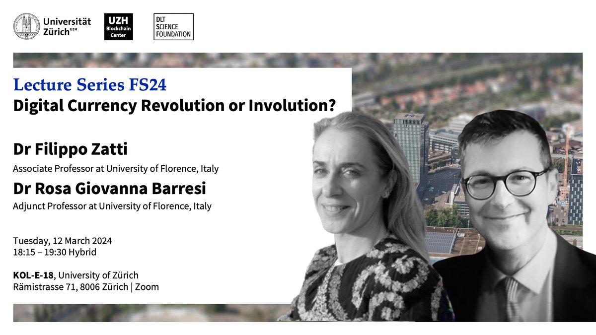 Reminder: The UZH Blockchain Center Lecture Series 2024 with @DLT_Science Foundation will be hosting Prof. Dr Filippo Zatti and Dr Rosa Giovanna Barresi from the Università degli Studi di Firenze for a talk on 'Digital Currency Revolution or Involution?'