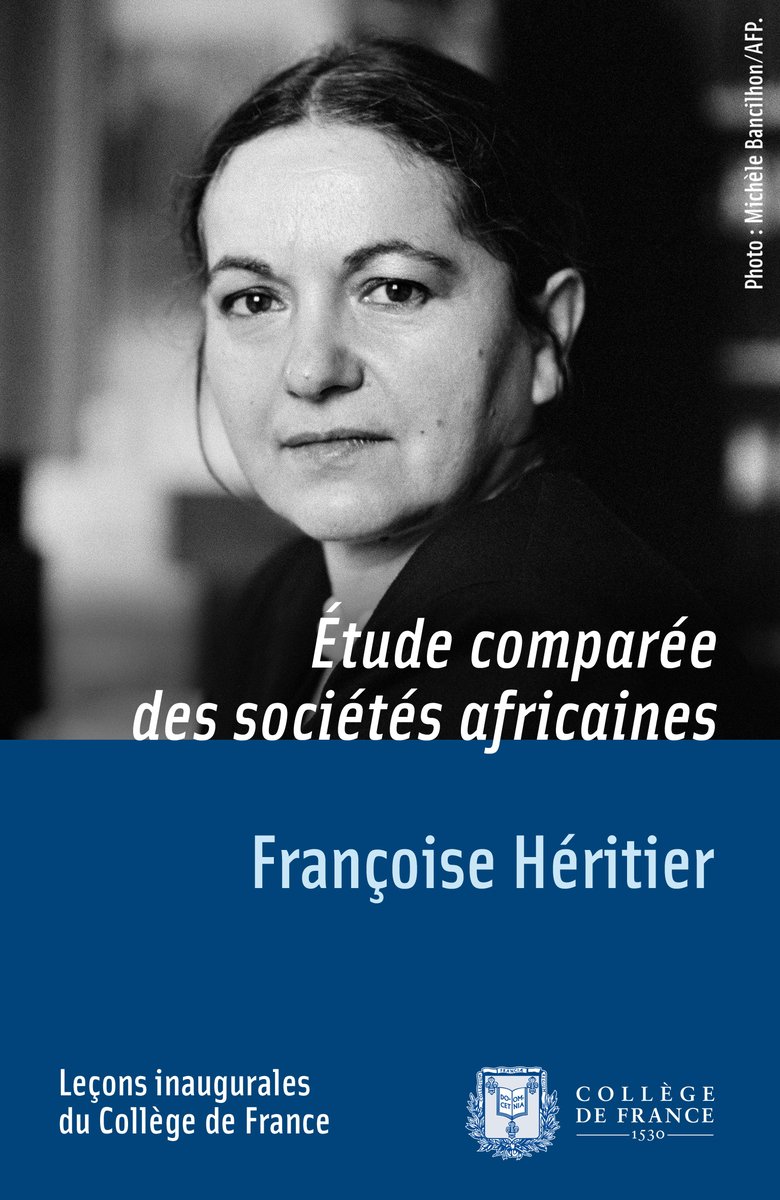 [#JourneeDesDroitsDesFemmes] C’est l’occasion de (re)lire la leçon inaugurale de la 2e #femme nommée professeure au @cdf1530, Françoise Héritier. Le livre, réédité par les @EditionsCdF en 2019, est accessible ici : books.openedition.org/cdf/873 @OpenEditionActu #anthropologie #Afrique