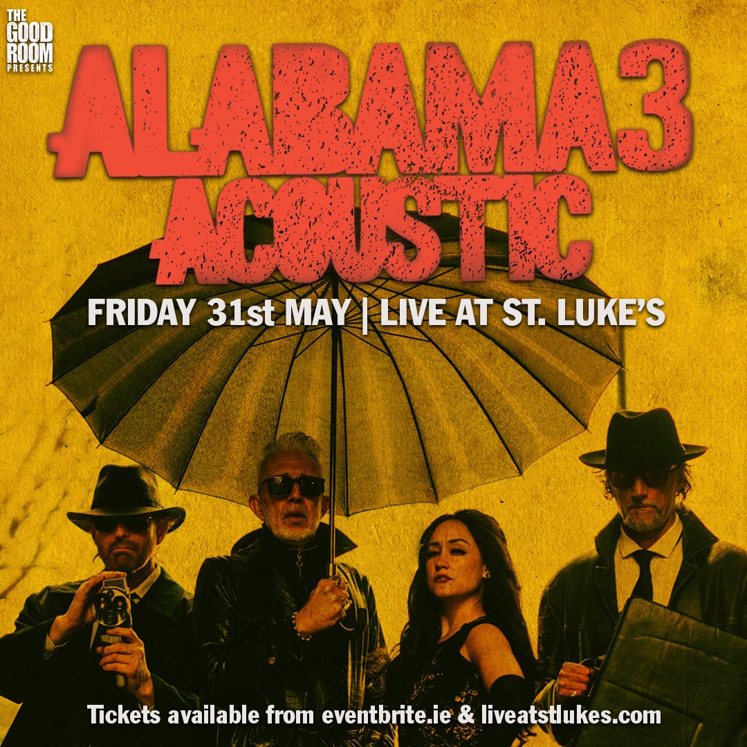 🌟 ALABAMA 3 🌟 Friday 31st May 🎟 Tickets on sale now from eventbrite.ie 🔗 link in bio An unrivalled Marxist machine gun, Alabama 3 Acoustic are on a mission to get you mashed at the unique Live At St. Luke's!