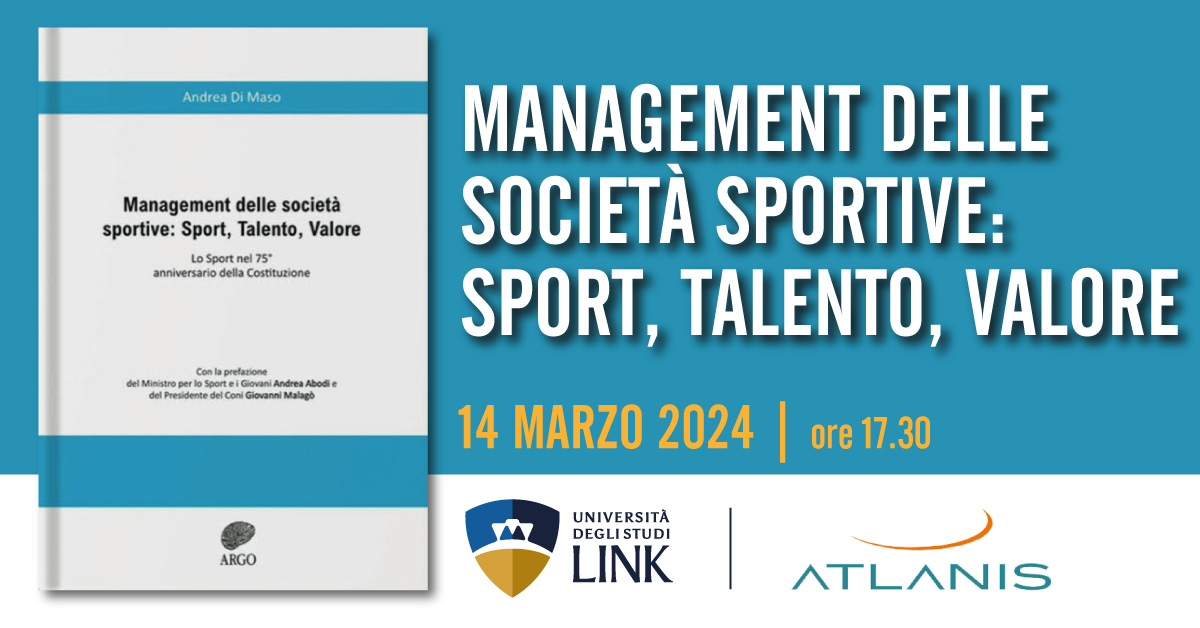 Giovedì 14 marzo, la sede dell'Università degli Studi #Link di #Roma, ospiterà la presentazione del #libro 'Management delle società sportive: sport, talento, valore' di Andrea Di Maso. Scopri di più bit.ly/3wJnNxp