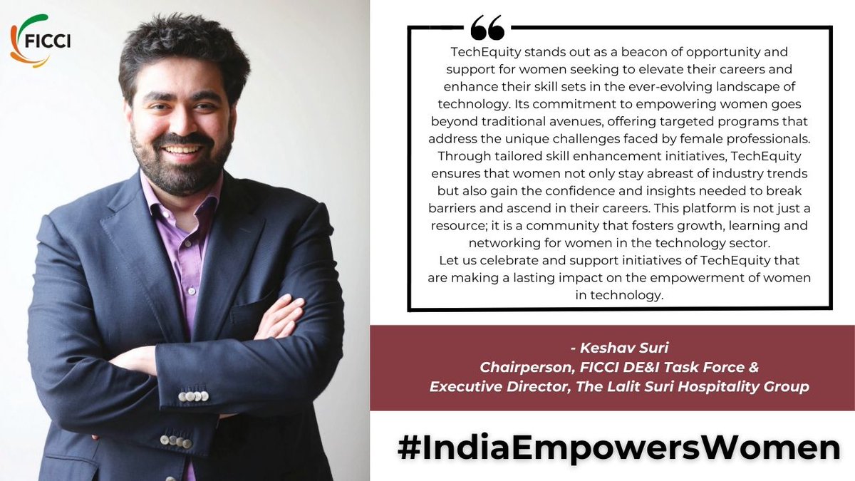#TechEquity stands out as a beacon of opportunity and support for women seeking to elevate their careers and enhance their skill sets in the ever-evolving landscape of technology: Keshav Suri, Chairperson, FICCI DE&I Task Force & Executive Director, @TheLalitGroup. #ViksitBharat…