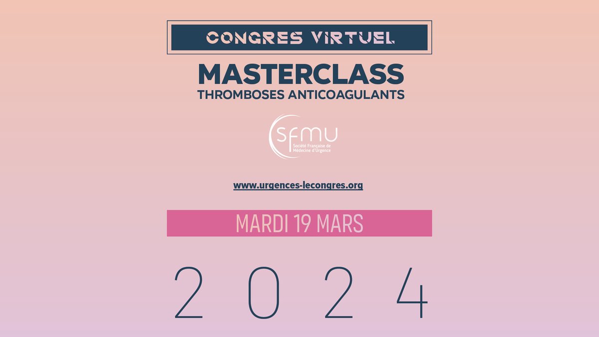 Inscrivez-vous dès maintenant ! ⏰️Mardi 19 Mars 2024 : Masterclass #SFMU #Thromboses #Anticoagulants - EN LIGNE 🔸️Programme & Inscription : urgences-lecongres.org/about-the-cong…