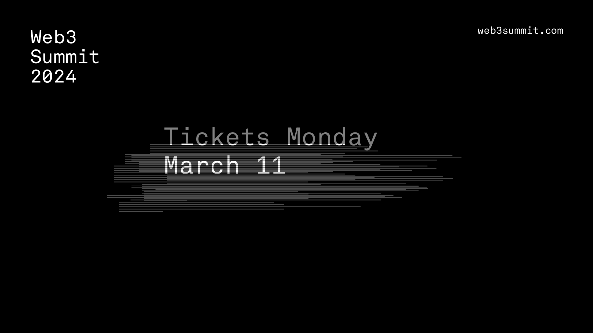 🚀🔥 Web3 Summit 2024 tickets drop this Monday, March 11th, at 12PM UTC. ✨ Early adopters, this is your moment to shine. Availability is limited so don't miss out! ⏰💡 Set your reminders, grab your tickets, and let's co-create a decentralized tomorrow.