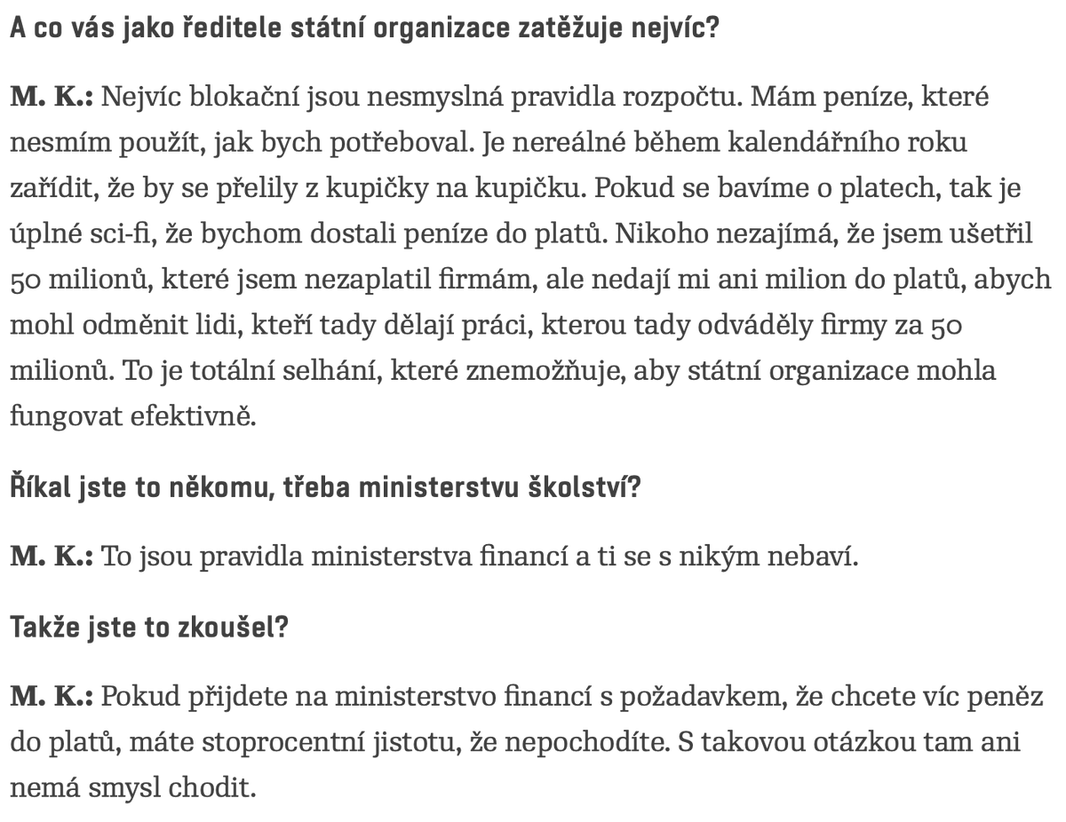 Ředitel CERMAT přesně vystihuje, proč stát nedokáže fungovat efektivně. 

Nikoho moc nezajímá, jestli jste ušetřil 50 milionů, ale hlavně aby se plnily nesmyslná pravidla.