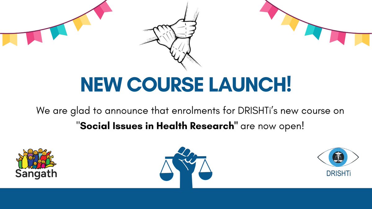 The Drishti team is excited to announce that enrolments for our new course on Social Issues in Health Research are now open!