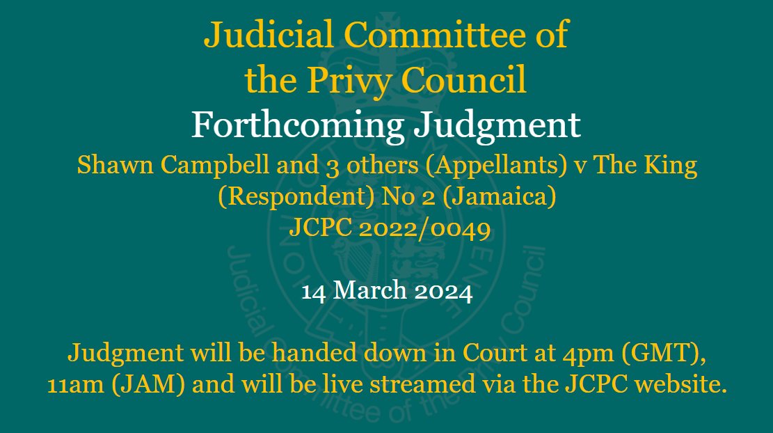 Judgment will be handed down on Thursday 14 March 2024 in the matter of Shawn Campbell and 3 others (Appellants) v The King (Respondent) No 2 (Jamaica): jcpc.uk/cases/jcpc-202…