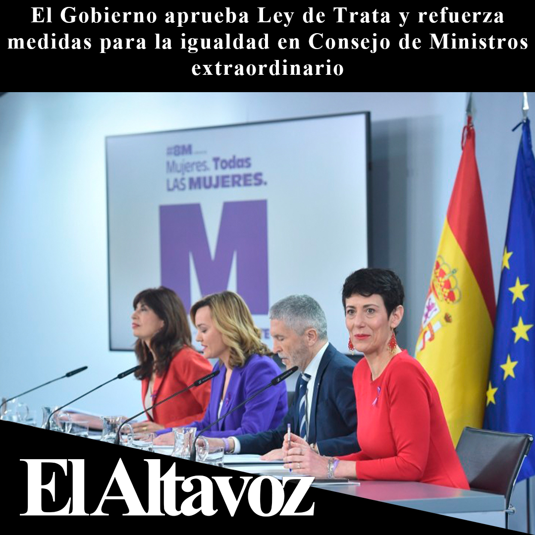 El_Altavoz_Dig's tweet photo. El Gobierno aprueba Ley de Trata y refuerza medidas para la igualdad en Consejo de Ministros extraordinario
https://t.co/njFsLn53PM https://t.co/dCpmN1VPj9