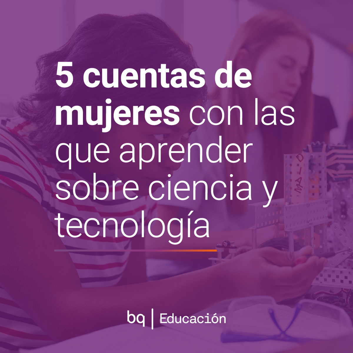 BQEducacion's tweet photo. Hoy te recomendamos 5 cuentas de mujeres que acercan la ciencia y la tecnología a familias y peques. Las mujeres siguen siendo una minoría en el sector y la existencia de referentes es clave para que las niñas se animen a perseguir vocaciones STEAM ❤️

#DiaDeLaMujer #8marzo2024