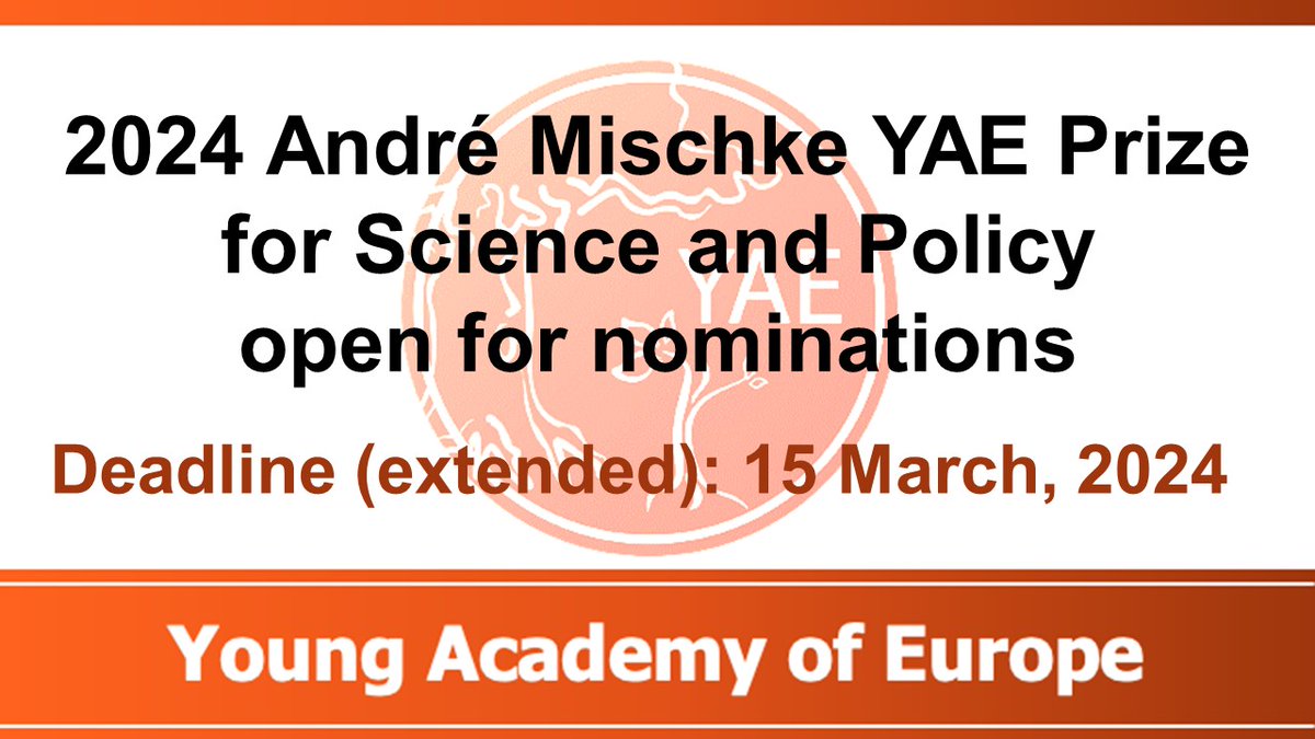 The nomination deadline for the André Mischke YAE Prize for Science and Policy has been extended until 15th March 2024. Young Academy of Europe is waiting for nominations of excellent scholars with international contribution to science policy! @yacadeuro yacadeuro.org/prize