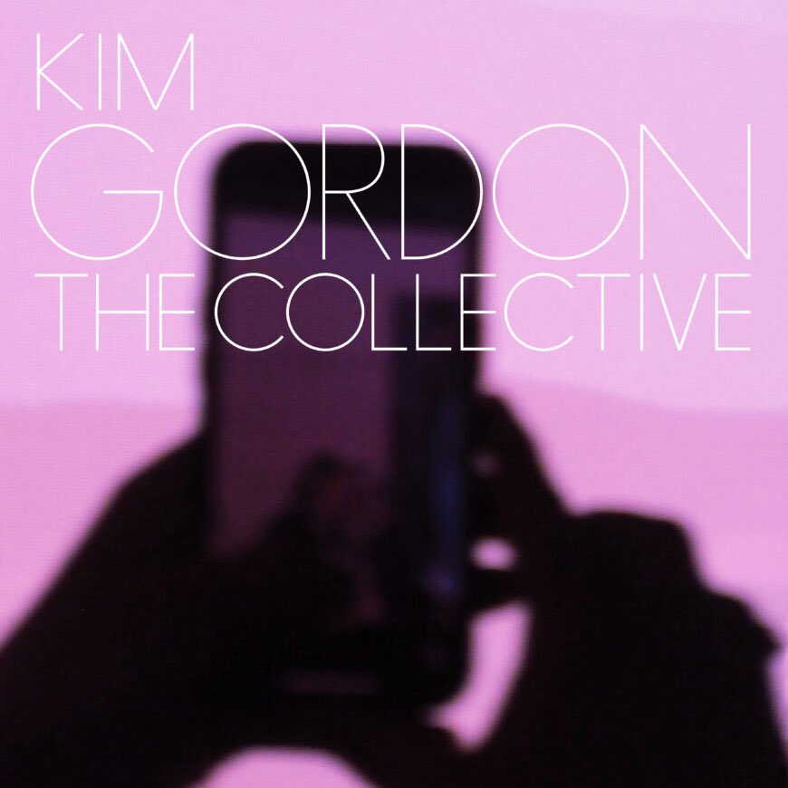 Kim Gordon is 70 years old and has just dropped an album with the energy, innovation l, and cool-as-fuck style of an artist in their 20s. The Collective is absolutely fucking banging!