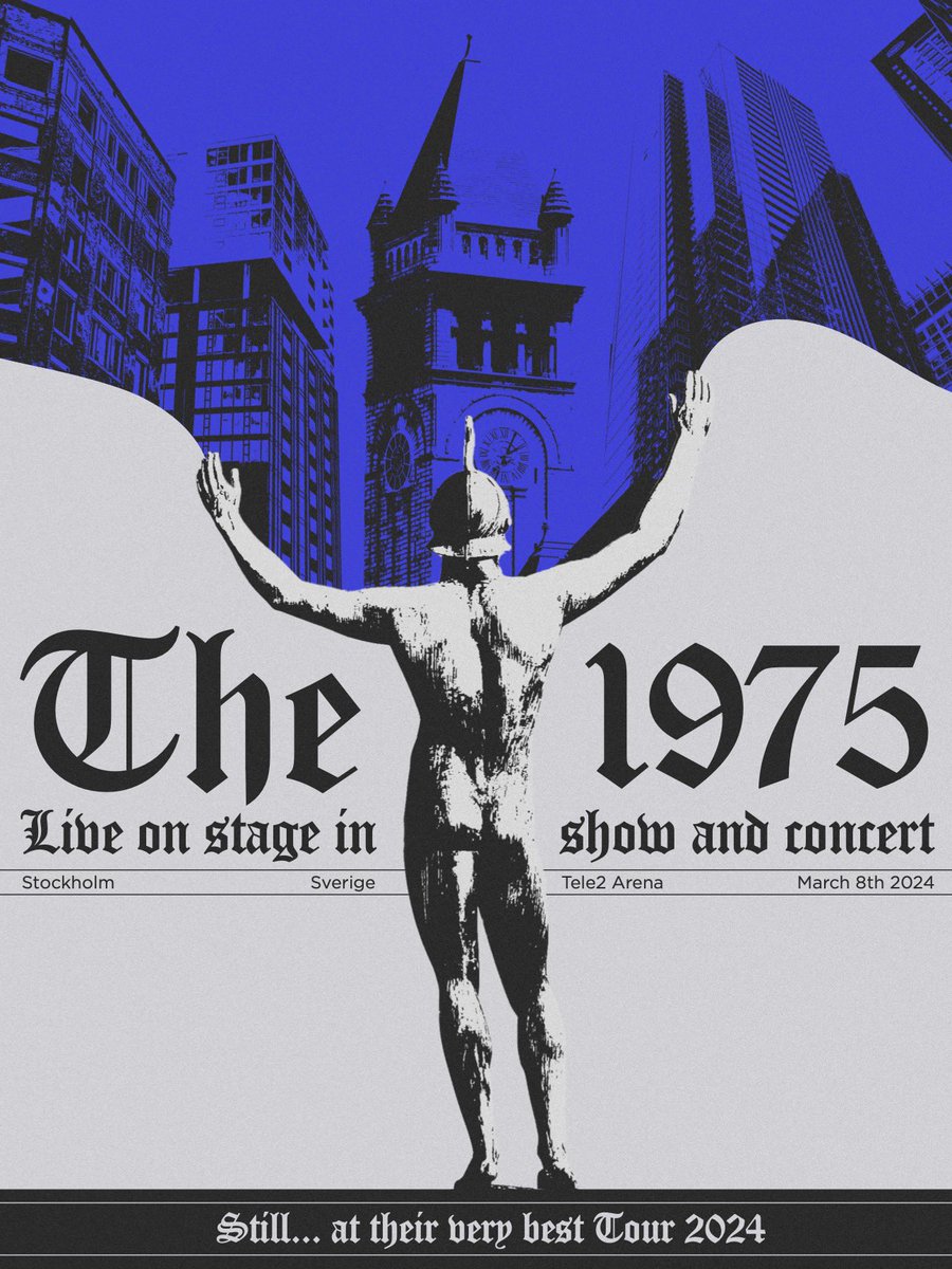 My poster for 
The 1975 | Still… at their very best 
Stockholm, Sverige | Tele2 Arena
March 8th 2024