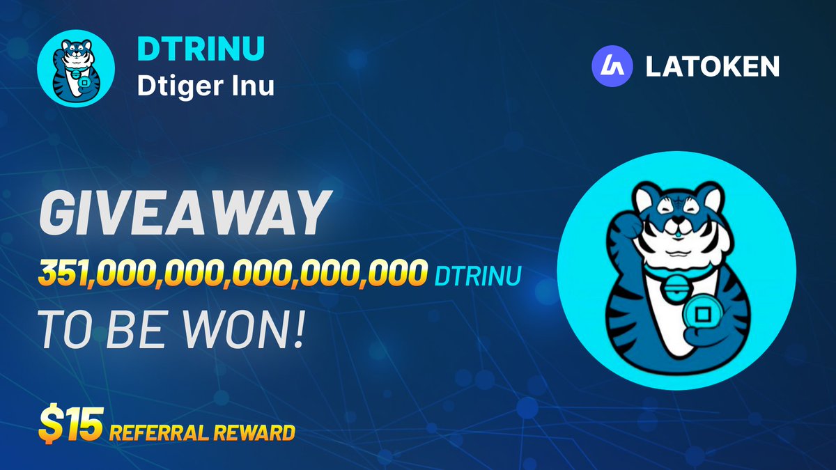 🏆351000000000000000  DTIGER INU (DTRINU) GIVEAWAY on LATOKEN

🔥 100  Winners.
✅ Complete all tasks and qualify for the Airdrop.
📲 Share with 5 Friends and Follow.
⏰ March 8th, 2024 - March 17th, 2024.
Distribution will be on 18th  March, 2024

👉 JOIN GIVEAWAY