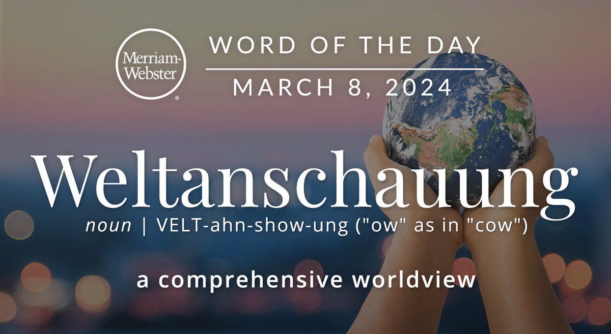 The #WordOfTheDay is Weltanschauung. ow.ly/evYe50QO1rH