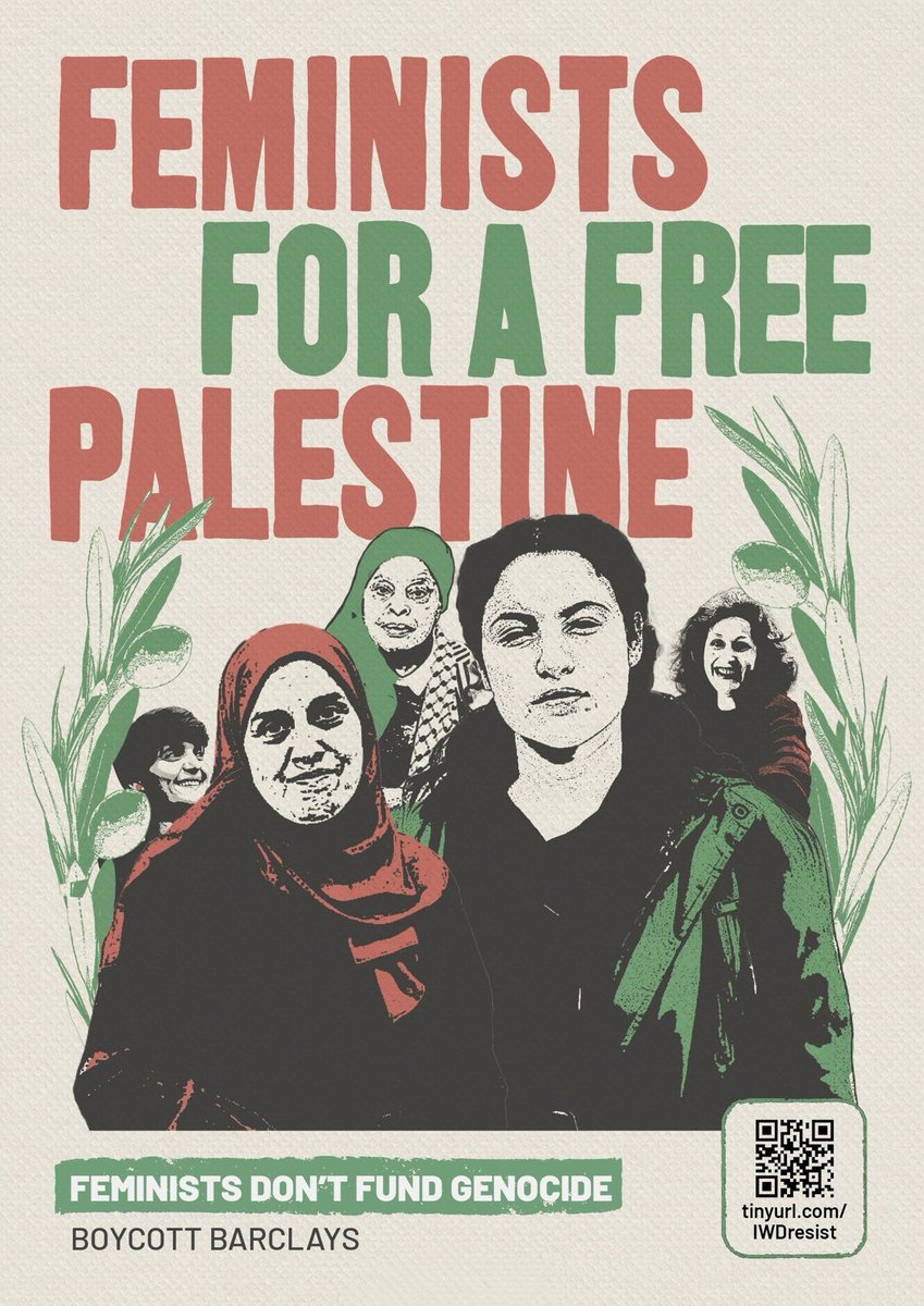 This IWD, we answer the call from the Palestinian feminist movement to resist the British state's complicity in Israel’s ongoing genocide of the Palestinian people. FEMINISTS DON’T FUND GENOCIDE BOYCOTT BARCLAYS 🇵🇸 We reject liberal feminism. We want freedom, not equality.