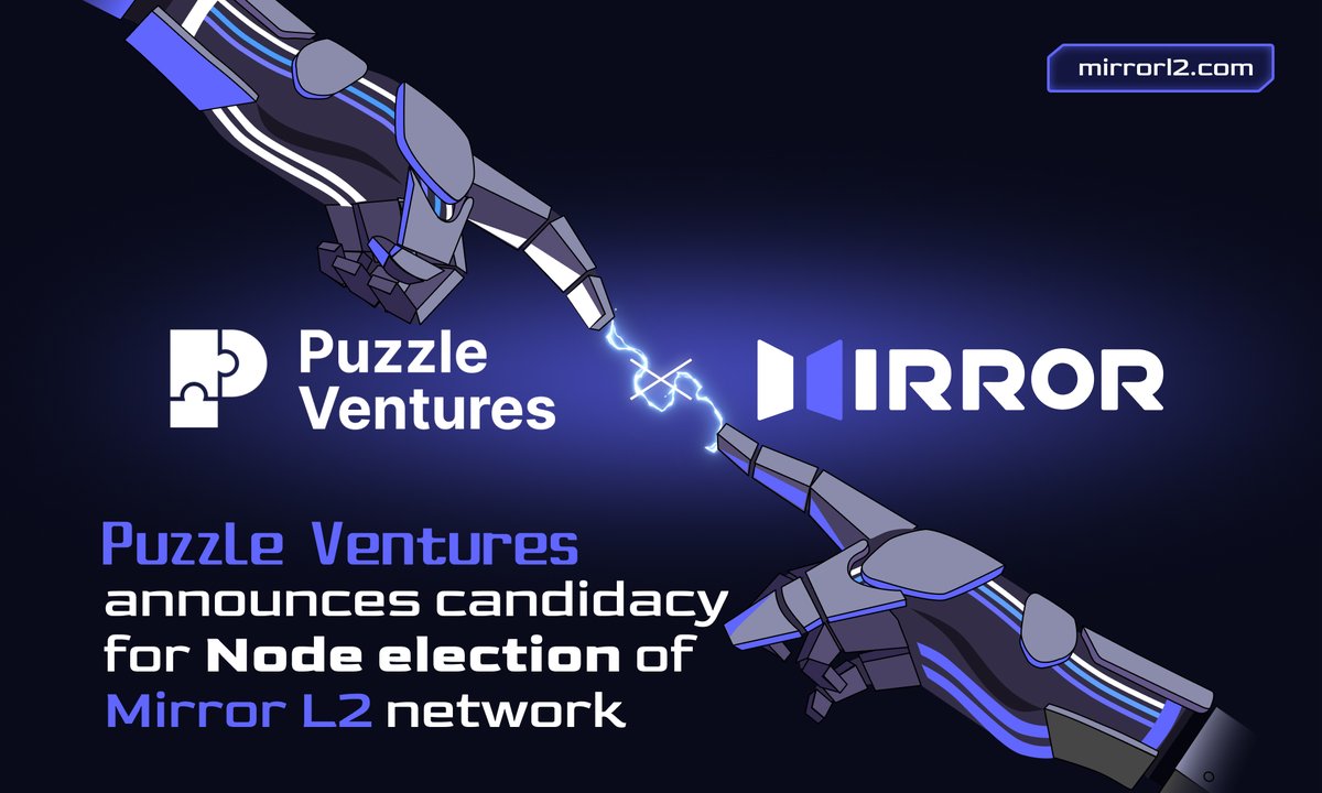 Puzzle Ventures (@puzzleventures) on Twitter photo Puzzle Ventures announces candidacy for Node election of Mirror L2 network! <a href="/Mirror_L2/">Mirror Staking Protocol</a> Puzzle Ventures announces candidacy for Node election of Mirror L2 network! <a href="/Mirror_L2/">Mirror Staking Protocol</a>