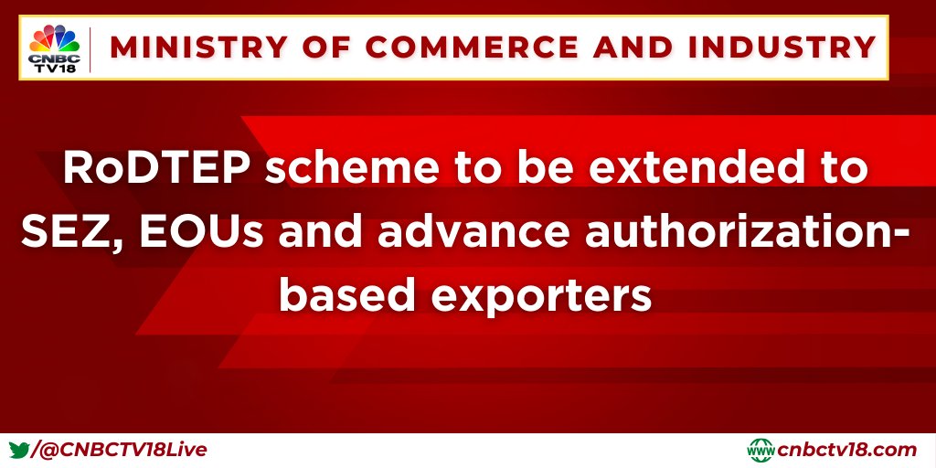 #JustIn | Government extends RoDTEP scheme to SEZ, EOUs and advance authorization-based exporters