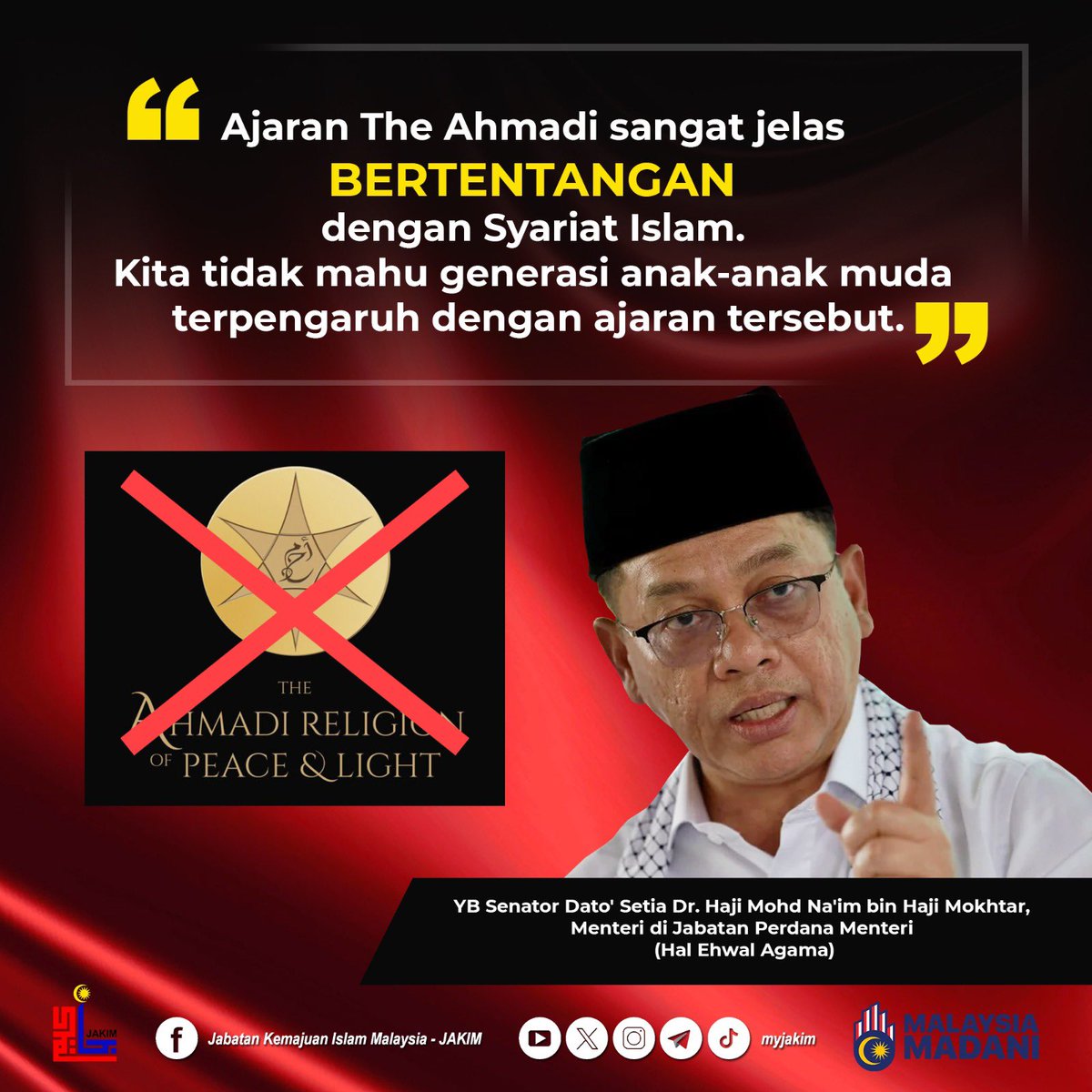“Ajaran The Ahmadi sangat jelas bertentangan dengan syariat Islam. Kita tidak mahu generasi anak-anak muda terpengaruh dengan ajaran tersebut”. 

YB Senator <a href="/DSDrNaim/">Dr Naim</a> , Menteri di Jabatan Perdana Menteri (Hal Ehwal Agama)

#MalaysiaMadani #pelantransformasialfalah #JAKIM