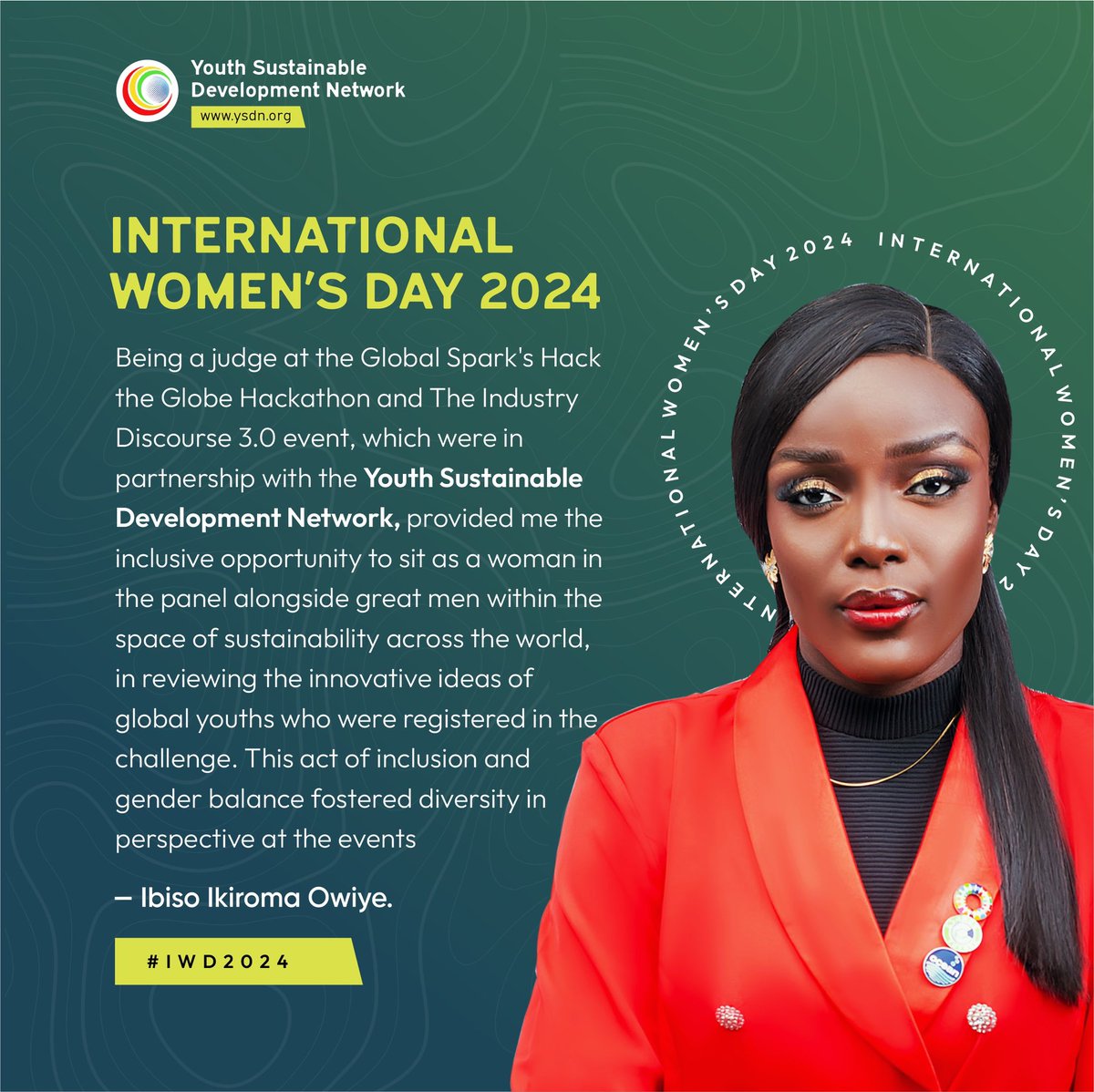 #internationalwomensday2024, IBISO IKIROMA-OWIYE shares her thought on women inclusion as a judge representing the Youth Sustainable Development Network at the Globe Hackathon and the Industry Discourse 2023.

#YSDN #iwd2024 #womeninsustainability #womenleadership