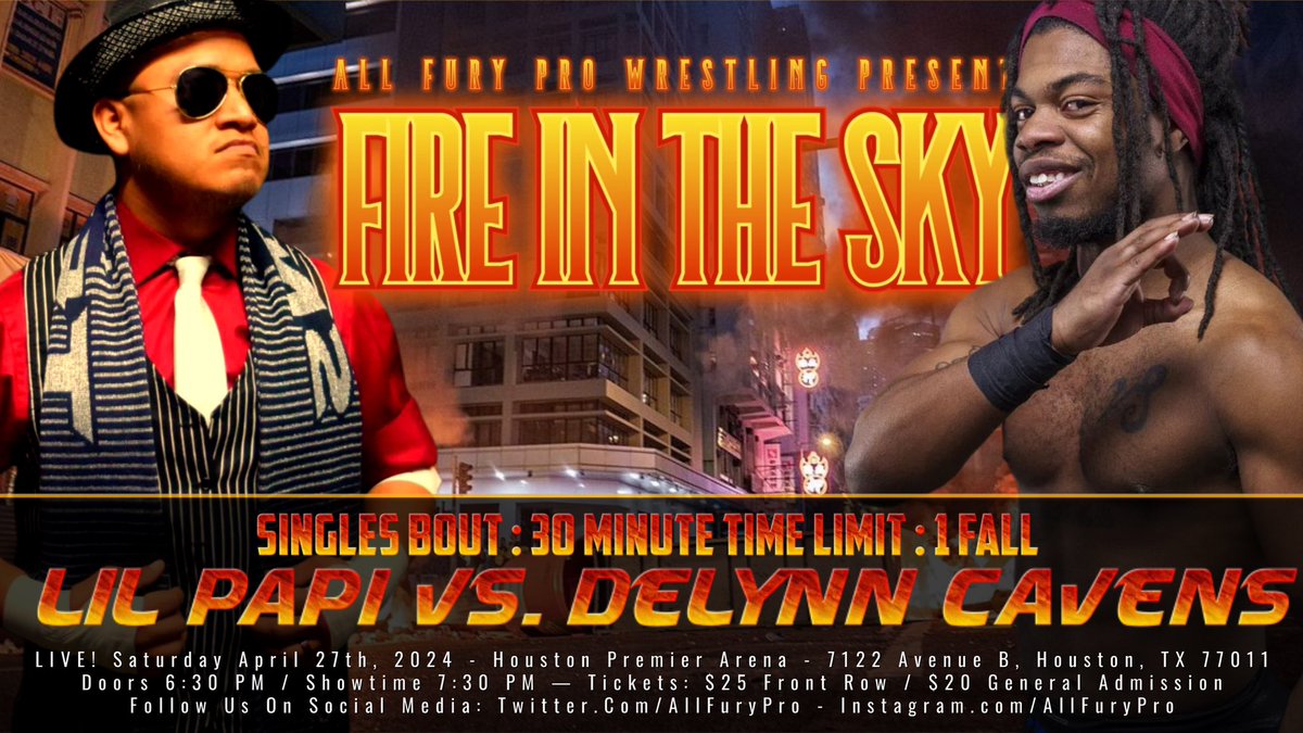 All Fury Pro Wrestling
🔥 Fire in the Sky 🔥
==============
Announced So Far:
• Caine Carter vs. Just x Nic
• Lil Papi vs Cavens

Next announcement coming today!