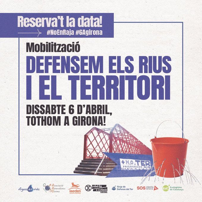 👀 RESERVA’T LA DATA!

Davant la falta d'aigua i un model que ens asseca rius, territori i futur, prenem els carrers!🔥

El 6 d'abril, tothom a Girona!💪

DEFENSEM ELS RIUS I EL TERRITORI 💦🌳 

L’aigua, per a la vida, no per al negoci!

#NoEnRaja #6AGirona