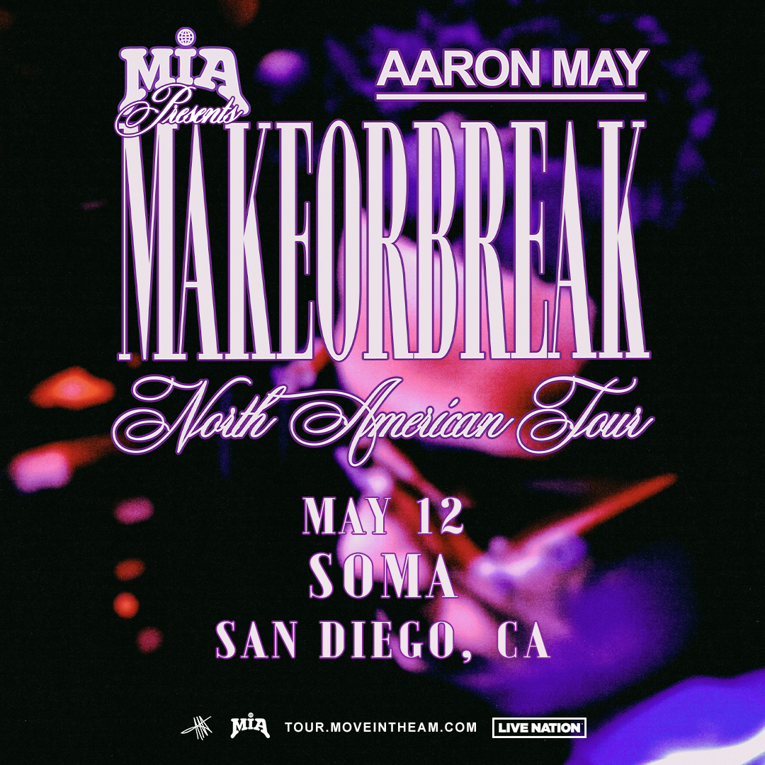 SOMAsd's tweet image. ON SALE NOW 💜 @aaronmay  is heading out on his #MAKEORBREAK North American Tour stop in San Diego on Sunday, May 12th. 🎟️ Grab your tickets bit.ly/3uZJcBI