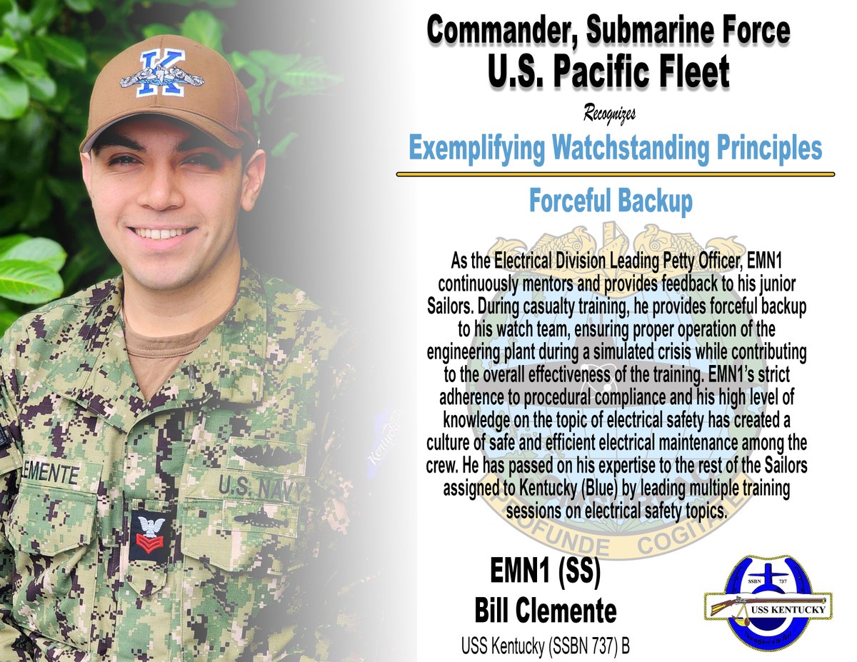 We recognize EMN1 Bill Clemente from USS Kentucky (SSBN 737) Blue, who exemplifies the submarine watchstanding principle of “forceful backup”. Bravo Zulu, shipmate! #Warfighters #PacificSubs #WarfightingPrinciples