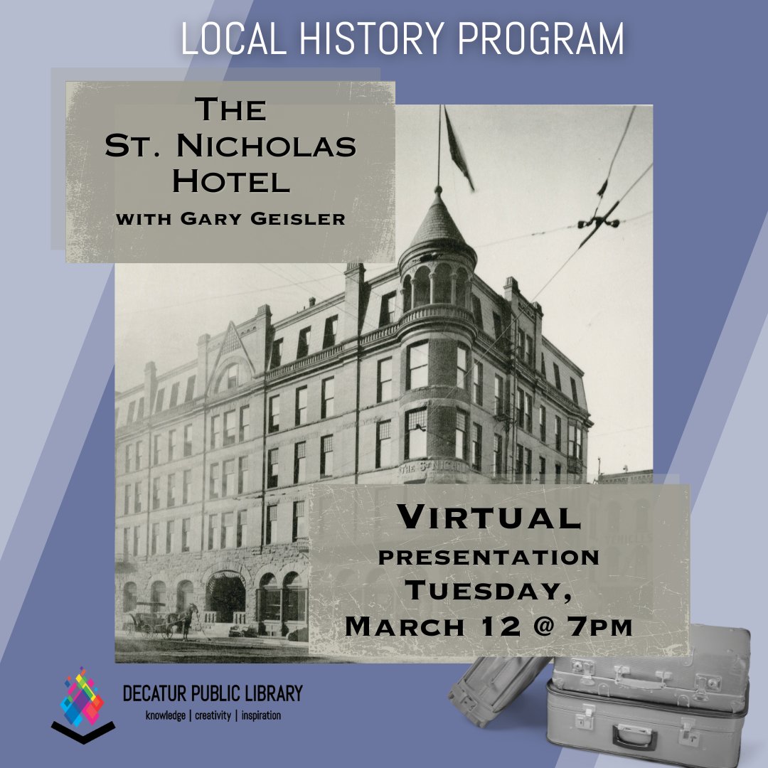 LibraryDecatur's tweet image. Join us for a virtual local history presentation on the St. Nicholas Hotel with Gary Geisler on Tuesday, March 12th at 7:00pm. 

ow.ly/PLOE50QIpx7

#CommunityEvent #HistoryPresentation #VirtualEvent #LocalHistory #DecaturIL #decaturillinois