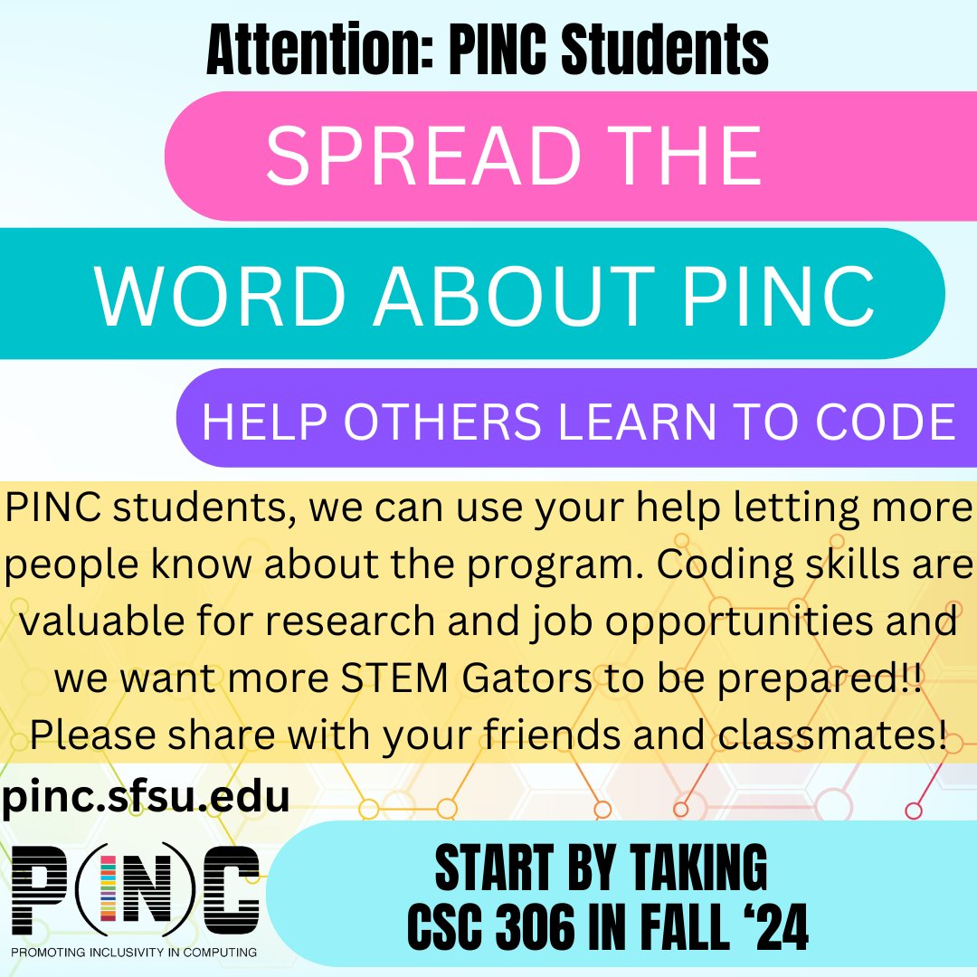 Hey PINC students!! Help spread the word about the PINC program! As you know, computational training is becoming increasingly important for scientists in all fields, and we want to reach as many SFSU STEM students as possible. Please share with your friends and classmates!
