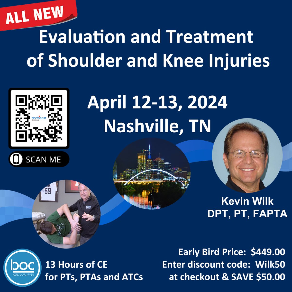 Evaluation and Treatment of Shoulder and Knee Injuries with Kevin Will! April 12-13, 2024 Nashville, TN Early Bird Price: $449.00 Enter discount code: Wilk50 at checkout & SAVE $50.00 Scan to purchase!